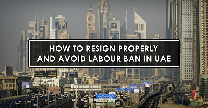 resign properly and avoid labour ban uae