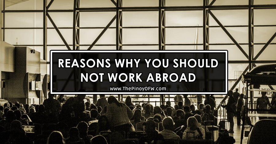 reasons why you should not work abroad