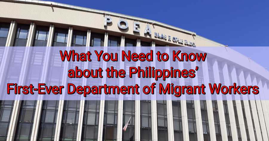 What You Need to Know about the Philippines’ First-Ever Department of Migrant Workers Philippines