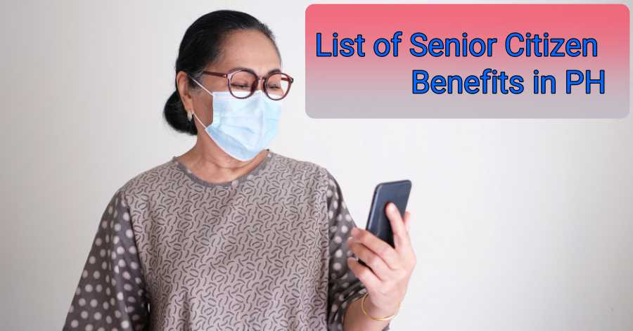 List of Senior Citizen Benefits in the Philippines