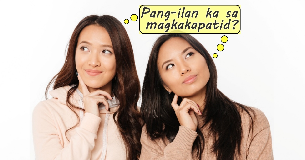 How to Translate Pang Ilan Ka sa Magkakapatid in English