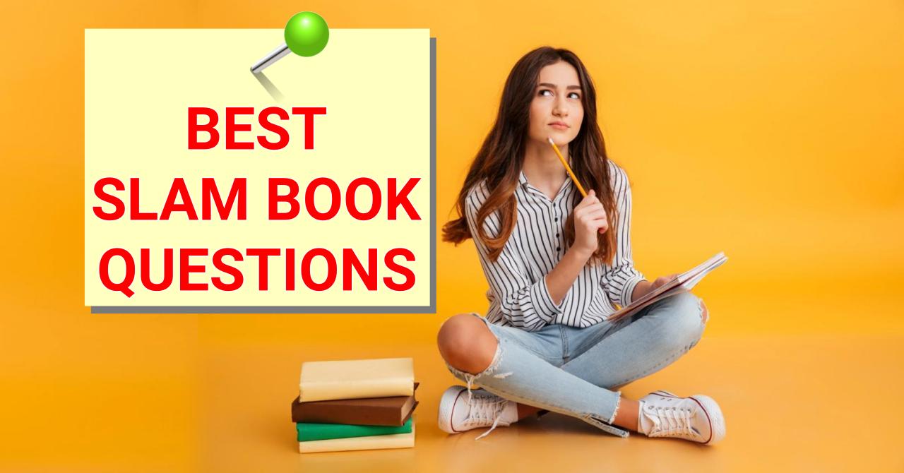 Best Slam Book Questions